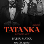 TATANKA ao vivo no Porto e em Lisboa (6 e 13 de maio)